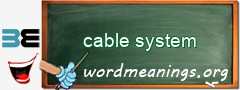 WordMeaning blackboard for cable system
